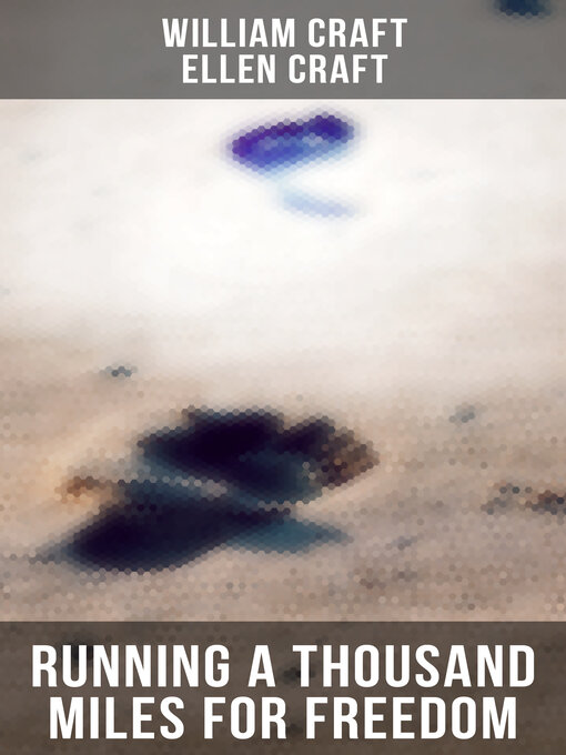 Title details for Running a Thousand Miles for Freedom by William Craft - Wait list